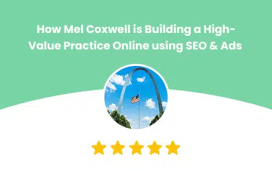 How Mel Coxwell Built a 7x ROI Family Law Practice